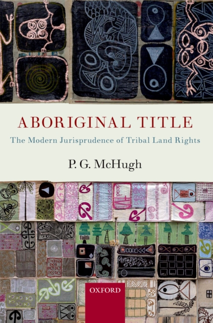 Aboriginal Title : The Modern Jurisprudence of Tribal Land Rights, EPUB eBook