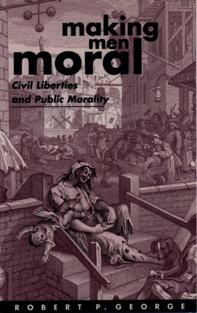 Making Men Moral : Civil Liberties and Public Morality, EPUB eBook