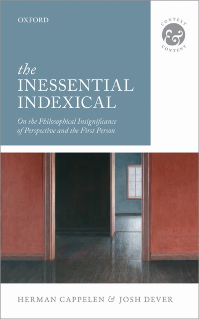 The Inessential Indexical : On the Philosophical Insignificance of Perspective and the First Person, EPUB eBook