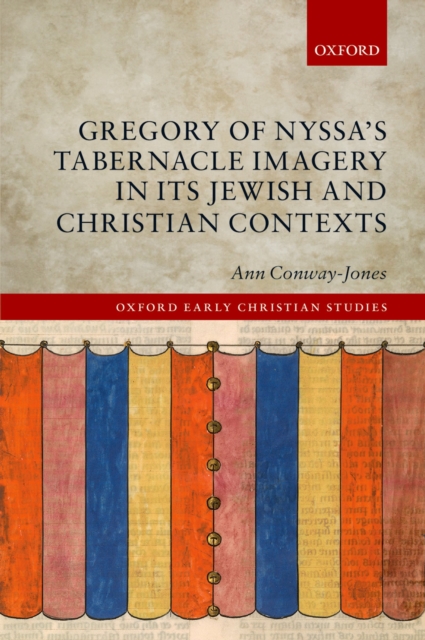 Gregory of Nyssa's Tabernacle Imagery in Its Jewish and Christian Contexts, PDF eBook