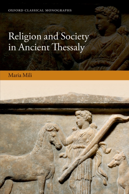 Religion and Society in Ancient Thessaly, PDF eBook