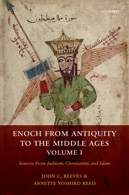 Enoch from Antiquity to the Middle Ages, Volume I : Sources From Judaism, Christianity, and Islam, PDF eBook