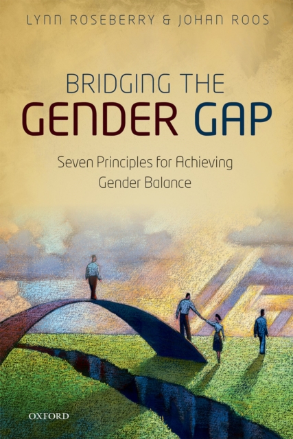 Bridging the Gender Gap : Seven Principles for Achieving Gender Balance, EPUB eBook