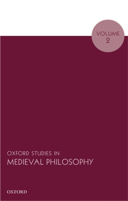 Oxford Studies in Medieval Philosophy, Volume 2, PDF eBook