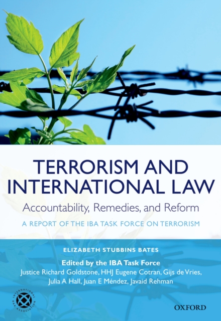 Terrorism and International Law: Accountability, Remedies, and Reform : A Report of the IBA Task Force on Terrorism, PDF eBook