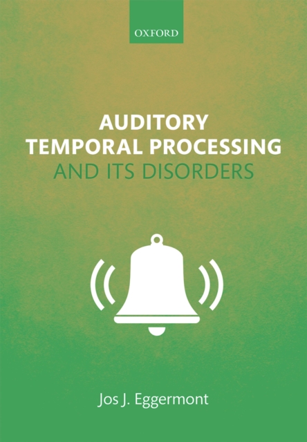 Auditory Temporal Processing and its Disorders, PDF eBook