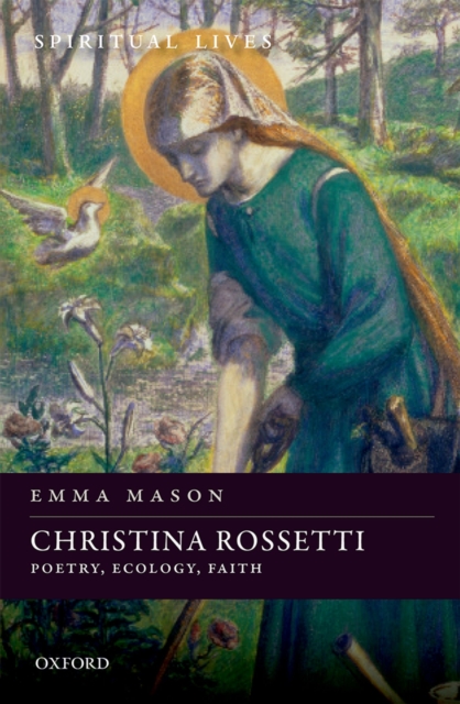 Christina Rossetti : Poetry, Ecology, Faith, PDF eBook