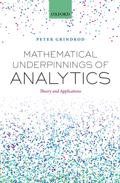 Mathematical Underpinnings of Analytics : Theory and Applications, EPUB eBook