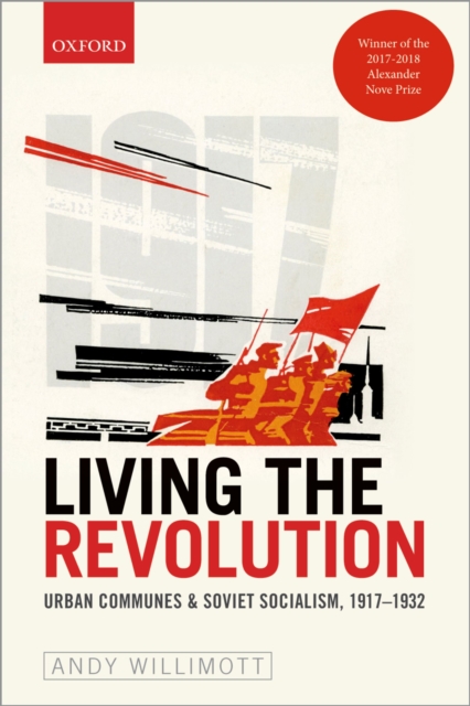 Living the Revolution : Urban Communes & Soviet Socialism, 1917-1932, PDF eBook