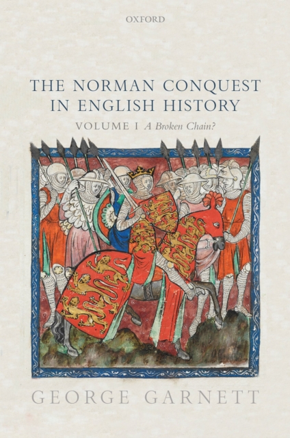 The Norman Conquest in English History : Volume I: A Broken Chain?, PDF eBook