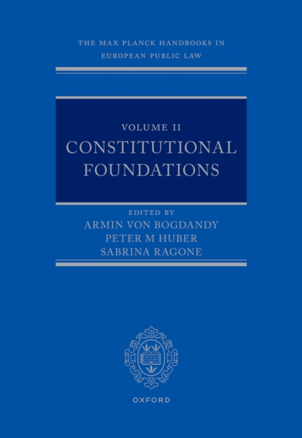 The Max Planck Handbooks in European Public Law : Volume II: Constitutional Foundations, PDF eBook