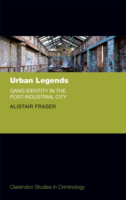 Urban Legends : Gang Identity in the Post-Industrial City, EPUB eBook