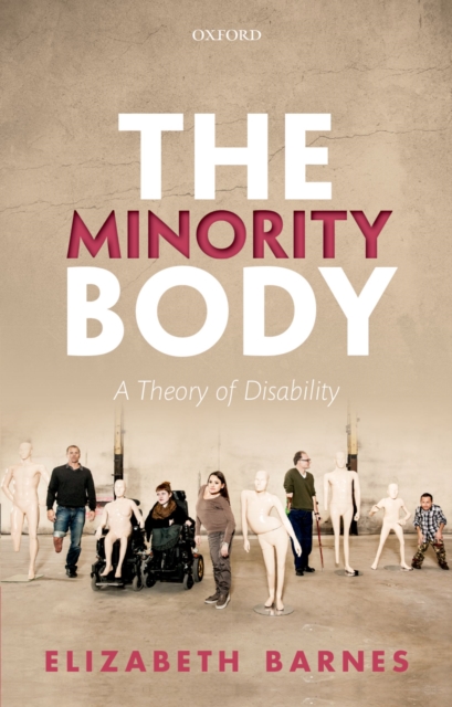 The Minority Body : A Theory of Disability, EPUB eBook