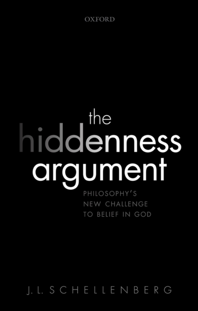 The Hiddenness Argument : Philosophy's New Challenge to Belief in God, EPUB eBook