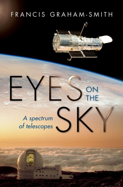 Eyes on the Sky : A Spectrum of Telescopes, PDF eBook