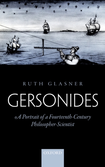 Gersonides : A Portrait of a Fourteenth-Century Philosopher-Scientist, PDF eBook