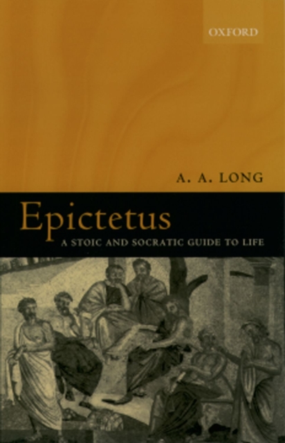 Epictetus : A Stoic and Socratic Guide to Life, EPUB eBook