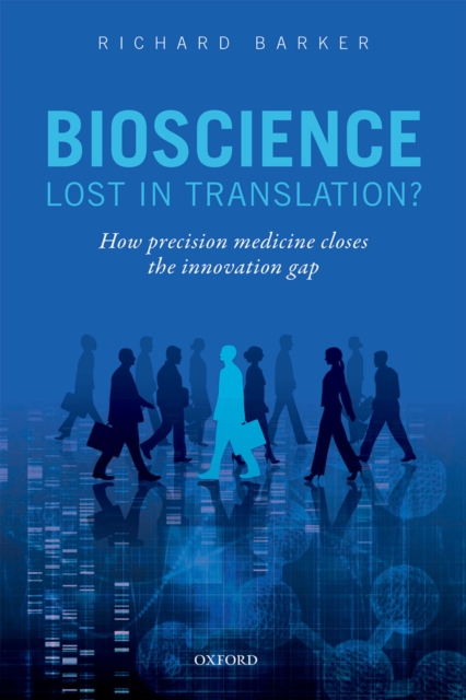 Bioscience - Lost in Translation? : How precision medicine closes the innovation gap, PDF eBook