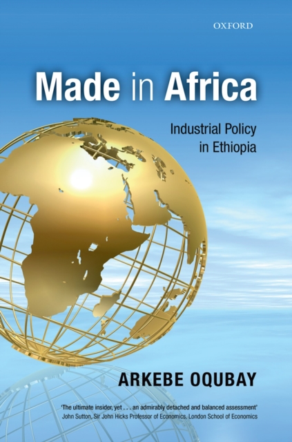 Made in Africa : Industrial Policy in Ethiopia, PDF eBook