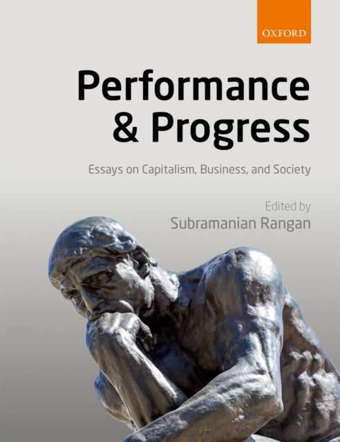 Performance and Progress : Essays on Capitalism, Business, and Society, PDF eBook