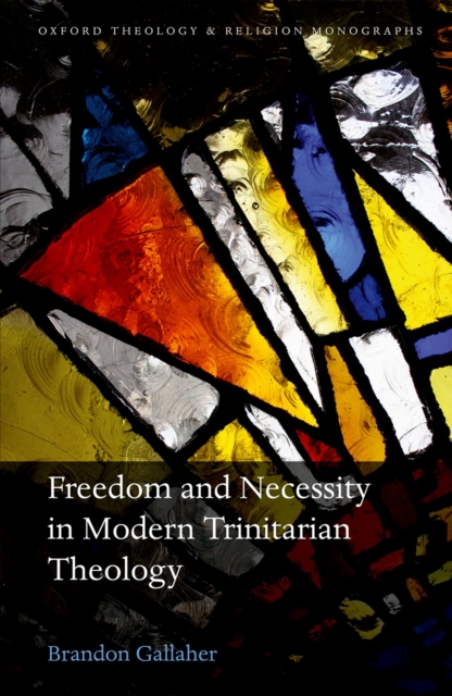 Freedom and Necessity in Modern Trinitarian Theology, PDF eBook