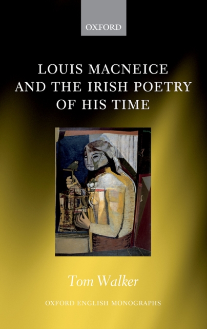 Louis MacNeice and the Irish Poetry of his Time, PDF eBook