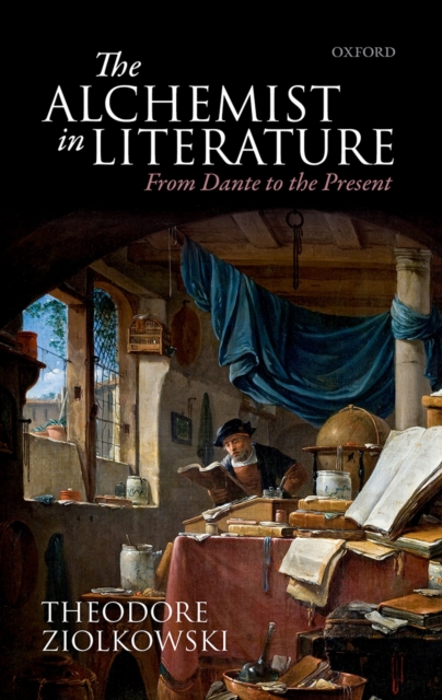 The Alchemist in Literature : From Dante to the Present, PDF eBook