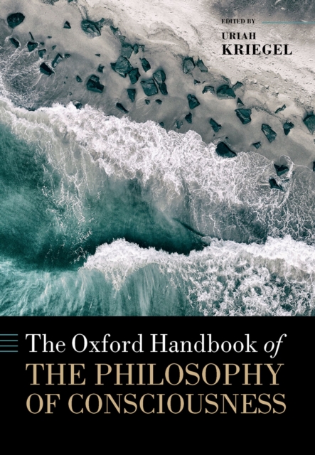 The Oxford Handbook of the Philosophy of Consciousness, EPUB eBook