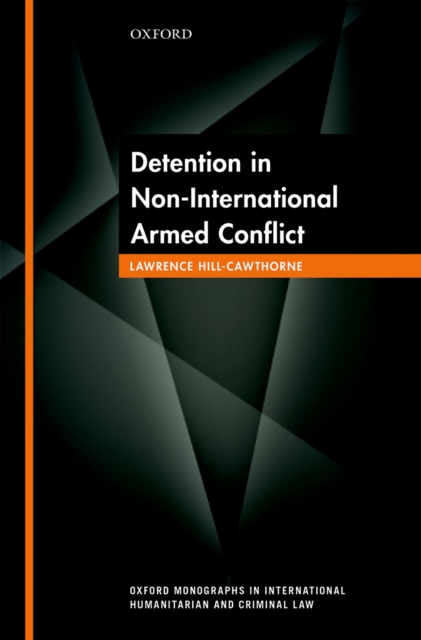 Detention in Non-International Armed Conflict, PDF eBook