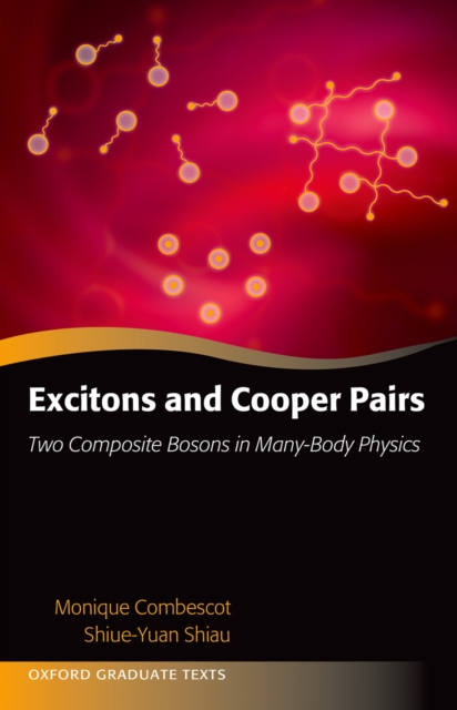 Excitons and Cooper Pairs : Two Composite Bosons in Many-Body Physics, PDF eBook