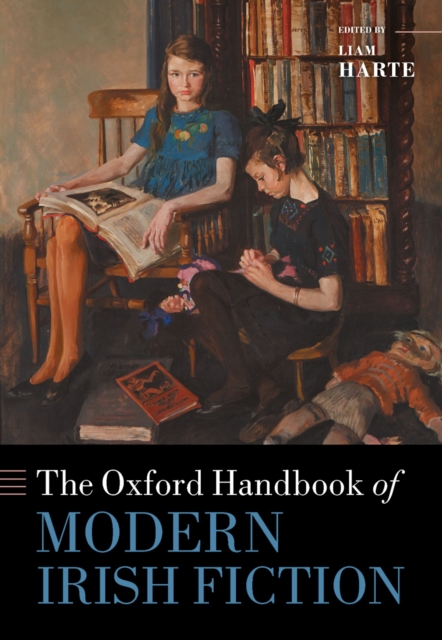 The Oxford Handbook of Modern Irish Fiction, PDF eBook