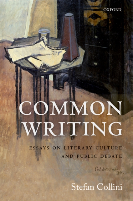 Common Writing : Essays on Literary Culture and Public Debate, EPUB eBook