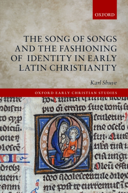 The Song of Songs and the Fashioning of Identity in Early Latin Christianity, PDF eBook