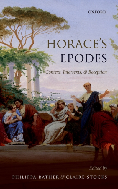 Horace's Epodes : Contexts, Intertexts, and Reception, EPUB eBook