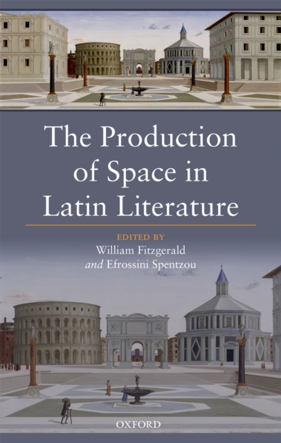 The Production of Space in Latin Literature, EPUB eBook