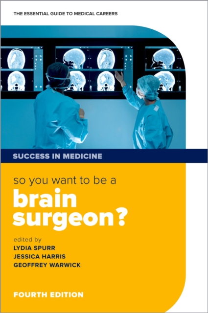 So you want to be a brain surgeon? : The essential guide to medical careers, EPUB eBook