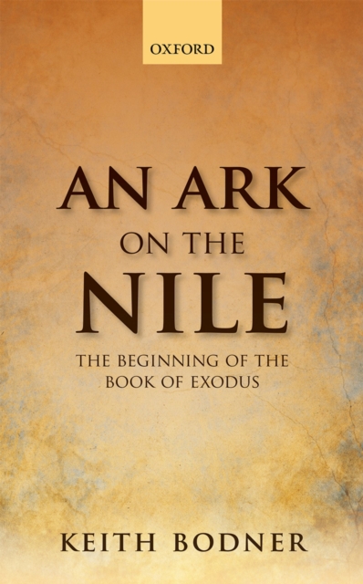 An Ark on the Nile : Beginning of the Book of Exodus, EPUB eBook
