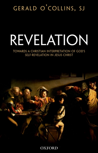 Revelation : Towards a Christian Interpretation of God's Self-Revelation in Jesus Christ, PDF eBook