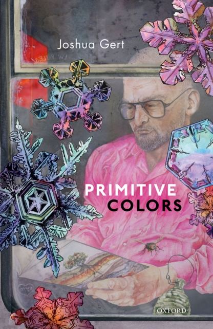 Primitive Colors : A Case Study in Neo-pragmatist Metaphysics and Philosophy of Perception, PDF eBook
