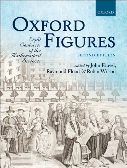 Oxford Figures : Eight Centuries of the Mathematical Sciences, EPUB eBook