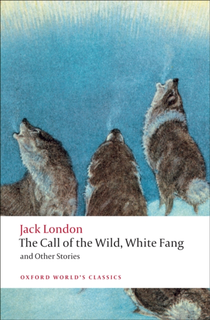 The Call of the Wild, White Fang, and Other Stories, EPUB eBook