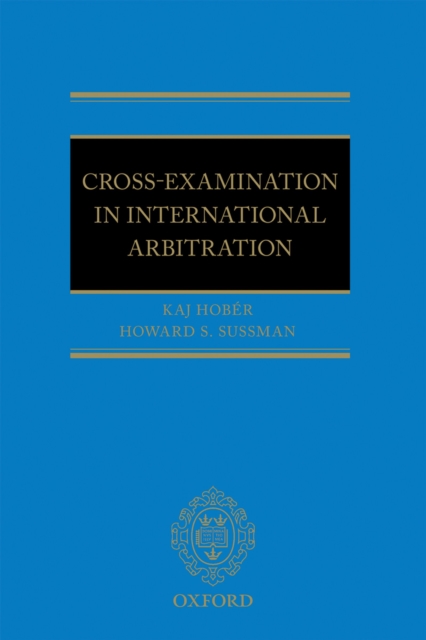 Cross-Examination in International Arbitration, PDF eBook