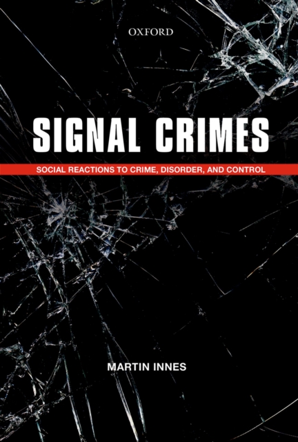 Signal Crimes : Social Reactions to Crime, Disorder, and Control, EPUB eBook
