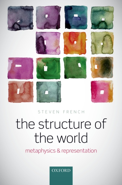 The Structure of the World : Metaphysics and Representation, PDF eBook