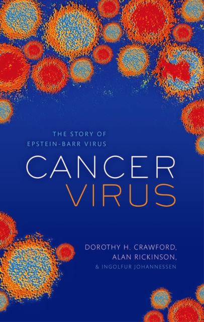Cancer Virus : The discovery of the Epstein-Barr Virus, PDF eBook