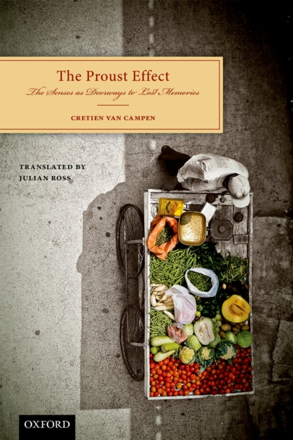 The Proust Effect : The Senses as Doorways to Lost Memories, PDF eBook