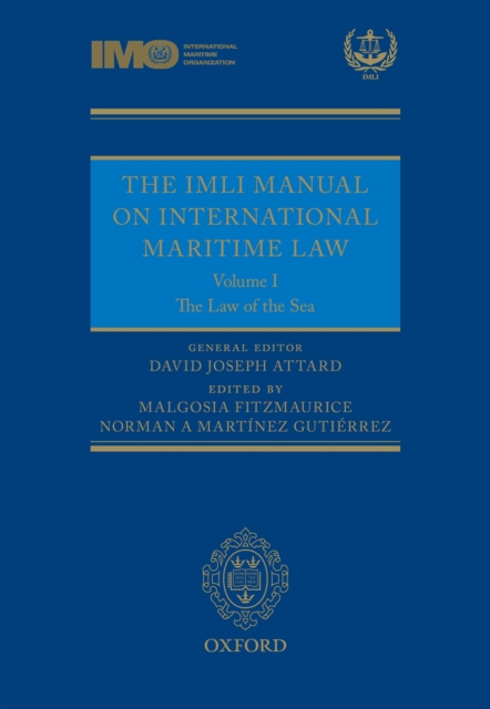 The IMLI Manual on International Maritime Law : Volume I: The Law of the Sea, PDF eBook