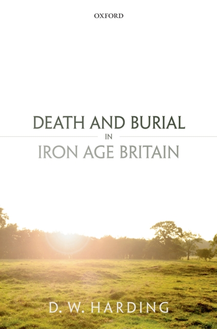 Death and Burial in Iron Age Britain, PDF eBook