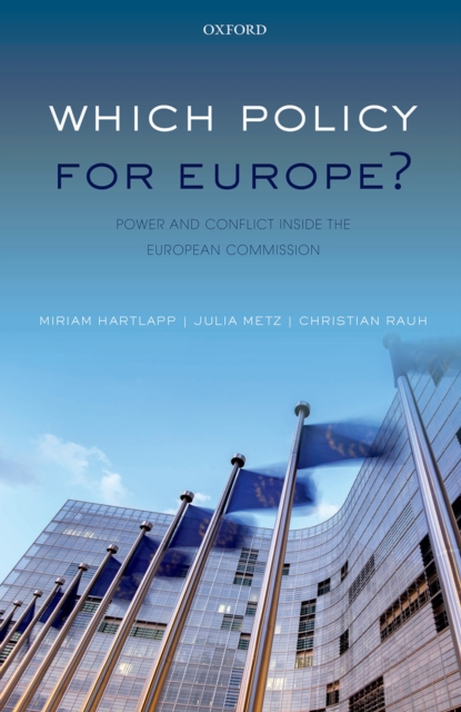 Which Policy for Europe? : Power and Conflict inside the European Commission, PDF eBook