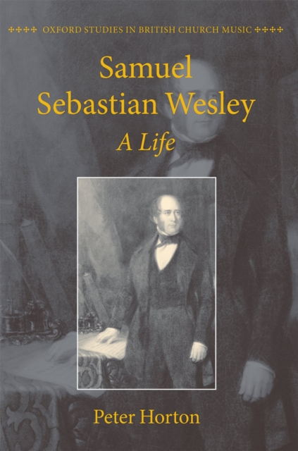 Samuel Sebastian Wesley: A Life, PDF eBook